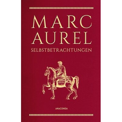 Anaconda Marc Aurel, Selbstbetrachtungen Anaconda Marc Aurel, Selbstbetrachtungen