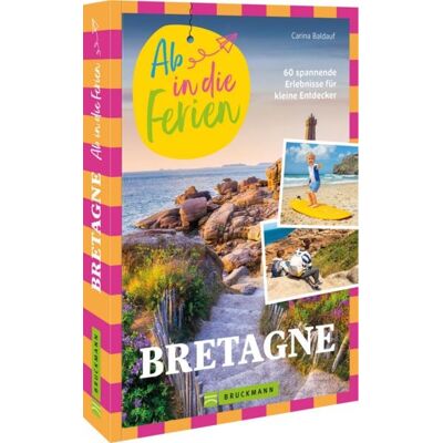 Bruckmann Ab in die Ferien Bretagne Bruckmann Ab in die Ferien Bretagne