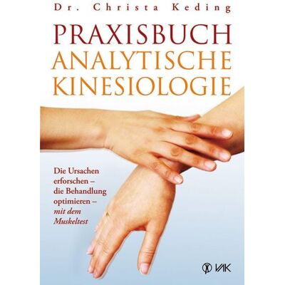 Vak Praxisbuch analytische Kinesiologie Vak Praxisbuch analytische Kinesiologie
