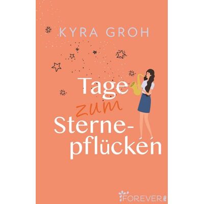 Forever Tage zum Sternepflücken Forever Tage zum Sternepflücken