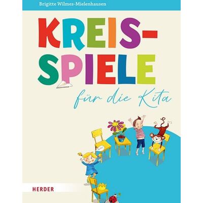 Herder Kreisspiele für die Kita Herder Kreisspiele für die Kita