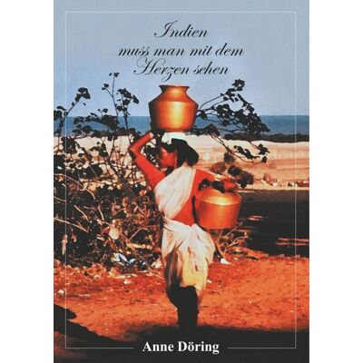 BoD – Books on Demand Indien muss man mit dem Herzen sehen BoD – Books on Demand Indien muss man mit dem Herzen sehen