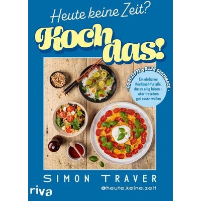 Riva Heute keine Zeit? Koch das! Riva Heute keine Zeit? Koch das!