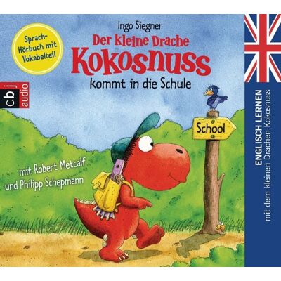 Cbj audio Der kleine Drache Kokosnuss kommt in die Schule Cbj audio Der kleine Drache Kokosnuss kommt in die Schule