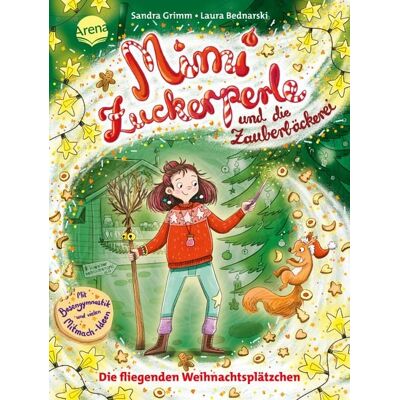 Arena Mimi Zuckerperle und die Zauberbäckerei (2). Die fliegenden Weihnachtsplätzchen Arena Mimi Zuckerperle und die Zauberbäckerei (2). Die fliegenden Weihnachtsplätzchen