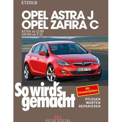 Delius Klasing Opel Astra J von 12/09 bis 9/15, Opel Zafira C ab 1/12 Delius Klasing Opel Astra J von 12/09 bis 9/15, Opel Zafira C ab 1/12