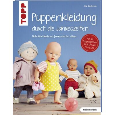 Frechverlag GmbH Puppenkleidung durch die Jahreszeiten (kreativ.kompakt.) Frechverlag GmbH Puppenkleidung durch die Jahreszeiten (kreativ.kompakt.)