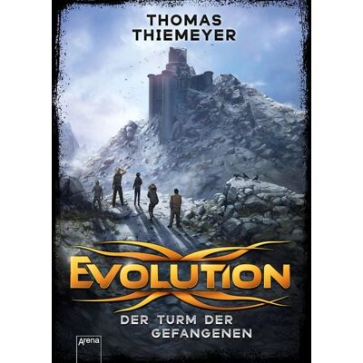 Arena Verlag eBooks Evolution (2). Der Turm der Gefangenen Arena Verlag eBooks Evolution (2). Der Turm der Gefangenen