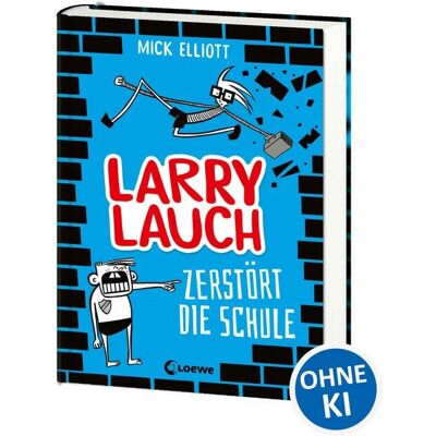 Loewe Larry Lauch zerstört die Schule (Band 1) Loewe Larry Lauch zerstört die Schule (Band 1)
