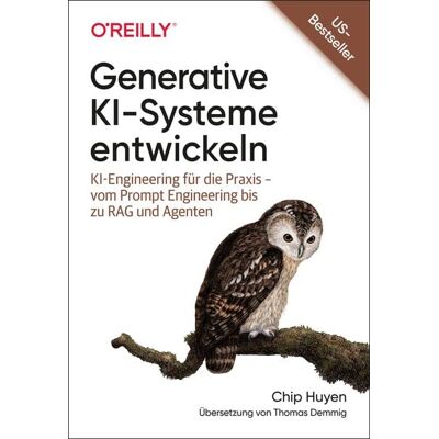 O'Reilly Generative KI-Systeme entwickeln O'Reilly Generative KI-Systeme entwickeln