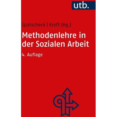 Utb GmbH Methodenlehre in der Sozialen Arbeit Utb GmbH Methodenlehre in der Sozialen Arbeit