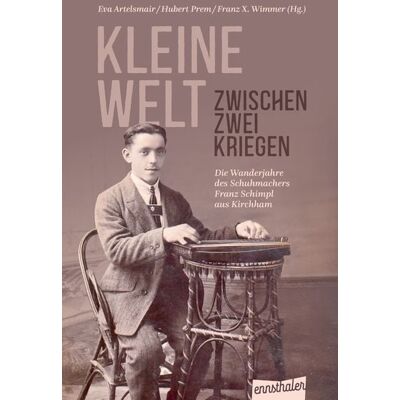 Ennsthaler Kleine Welt zwischen zwei Kriegen Ennsthaler Kleine Welt zwischen zwei Kriegen
