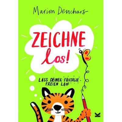 Laurence King Verlag Zeichne los! Laurence King Verlag Zeichne los!