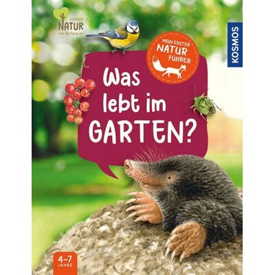 Kosmos Mein erster Naturführer Was lebt im Garten? Kosmos Mein erster Naturführer Was lebt im Garten?