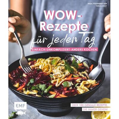 Edition Michael Fischer / EMF Verlag Wow-Rezepte für jeden Tag Edition Michael Fischer / EMF Verlag Wow-Rezepte für jeden Tag