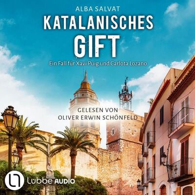 Lübbe Audio Katalanisches Gift - Xavi Puig & Carlota Lozano ermitteln, Teil 2 Lübbe Audio Katalanisches Gift - Xavi Puig & Carlota Lozano ermitteln, Teil 2