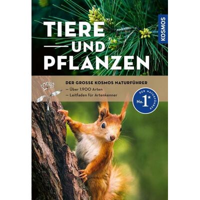 Der große Kosmos-Naturführer Tiere und Pflanzen Der große Kosmos-Naturführer Tiere und Pflanzen