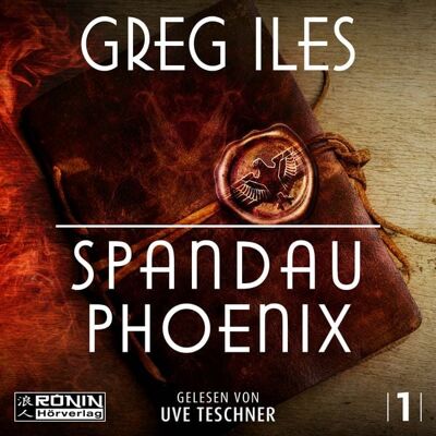 Ronin-Hörverlag, ein Imprint von Omondi GmbH Spandau Phoenix - Buch 1 - World War 2 Series, Band Ronin-Hörverlag, ein Imprint von Omondi GmbH Spandau Phoenix - Buch 1 - World War 2 Series, Band
