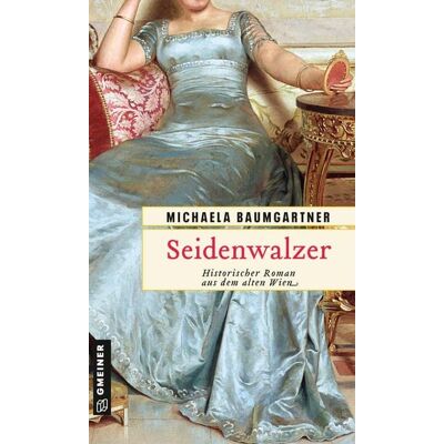 Gmeiner Verlag eBooks Seidenwalzer Gmeiner Verlag eBooks Seidenwalzer