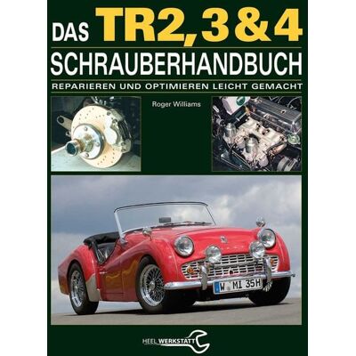 Heel Das Triumph TR2, 3 & 4 Schrauberhandbuch Heel Das Triumph TR2, 3 & 4 Schrauberhandbuch