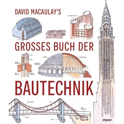Impian David Macaulay's großes Buch der Bautechnik Impian David Macaulay's großes Buch der Bautechnik