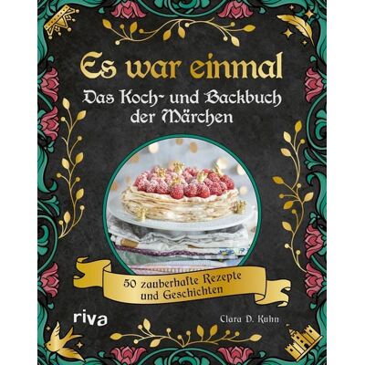 Riva Es war einmal – Das Koch- und Backbuch der Märchen Riva Es war einmal – Das Koch- und Backbuch der Märchen