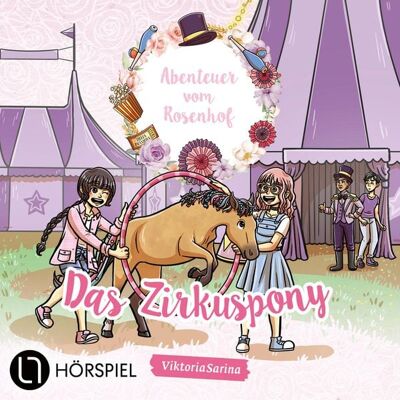 Lübbe Audio Folge 3: Das Zirkuspony - Abenteuer vom Rosenhof Lübbe Audio Folge 3: Das Zirkuspony - Abenteuer vom Rosenhof