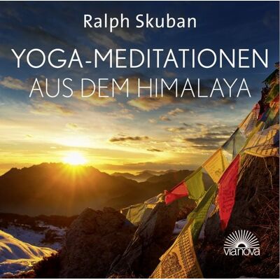 Via Nova Yoga-Meditationen aus dem Himalaya Via Nova Yoga-Meditationen aus dem Himalaya