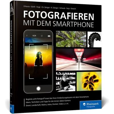 Rheinwerk Fotografieren mit dem Smartphone Rheinwerk Fotografieren mit dem Smartphone