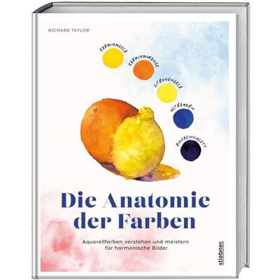 Stiebner Die Anatomie der Farben Stiebner Die Anatomie der Farben