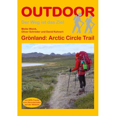 Stein, Conrad, Verlag Grönland: Arctic Circle Trail Stein, Conrad, Verlag Grönland: Arctic Circle Trail