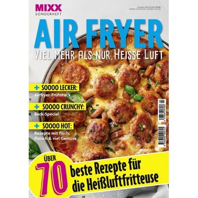 Heel MIXX Airfryer-Spezial: Über 70 Rezepte für die Heißluftfritteuse Heft 03/2025 Heel MIXX Airfryer-Spezial: Über 70 Rezepte für die Heißluftfritteuse Heft 03/2025