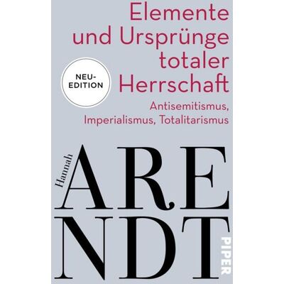 Piper ebooks Elemente und Ursprünge totaler Herrschaft Piper ebooks Elemente und Ursprünge totaler Herrschaft