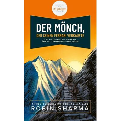 Münchner Verlagsgruppe Der Mönch, der seinen Ferrari verkaufte Münchner Verlagsgruppe Der Mönch, der seinen Ferrari verkaufte
