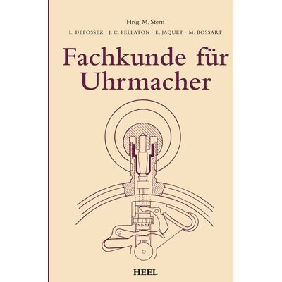 Heel Fachkunde für Uhrmacher Heel Fachkunde für Uhrmacher