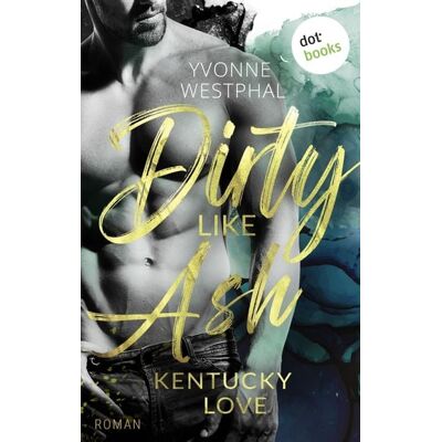 Dotbooks Dirty Like Ash Dotbooks Dirty Like Ash