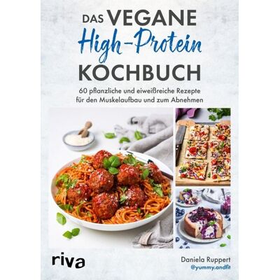 Riva Das vegane High-Protein-Kochbuch Riva Das vegane High-Protein-Kochbuch