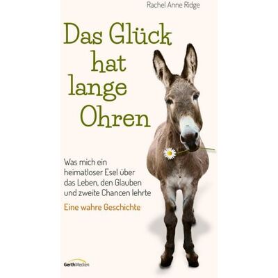 Gerth Medien Das Glück hat lange Ohren Gerth Medien Das Glück hat lange Ohren