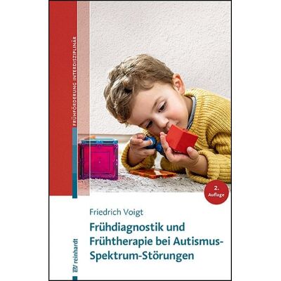 Ernst Reinhardt Verlag Frühdiagnostik und Frühtherapie bei Autismus-Spektrum-Störungen Ernst Reinhardt Verlag Frühdiagnostik und Frühtherapie bei Autismus-Spektrum-Störungen