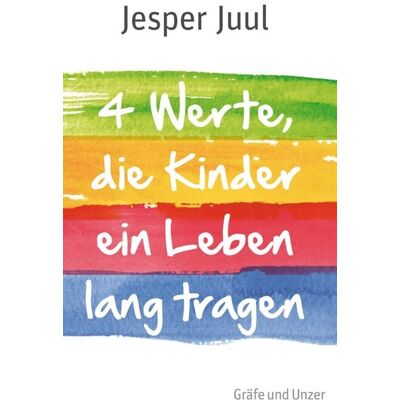 Gräfe und Unzer eBook Vier Werte, die Kinder ein Leben lang tragen Gräfe und Unzer eBook Vier Werte, die Kinder ein Leben lang tragen