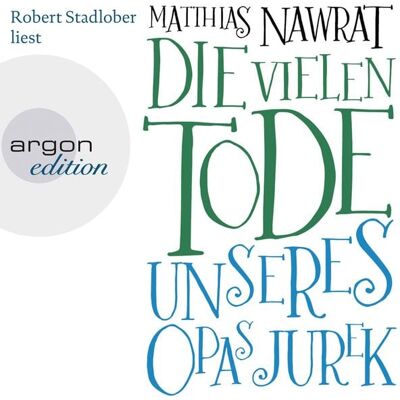 Argon Die vielen Tode unseres Opas Jurek Argon Die vielen Tode unseres Opas Jurek