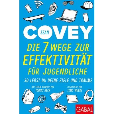 Gabal Die 7 Wege zur Effektivität für Jugendliche Gabal Die 7 Wege zur Effektivität für Jugendliche