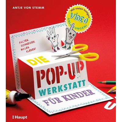 Haupt Verlag Die Pop-up-Werkstatt für Kinder Haupt Verlag Die Pop-up-Werkstatt für Kinder