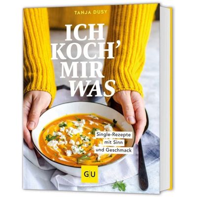 Gräfe und Unzer Verlag GmbH Ich koch' mir was Gräfe und Unzer Verlag GmbH Ich koch' mir was