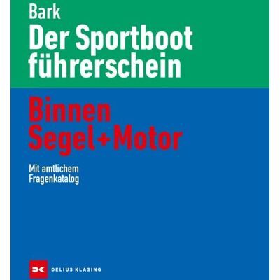 Delius Klasing Der Sportbootführerschein Binnen Segel und Motor Delius Klasing Der Sportbootführerschein Binnen Segel und Motor