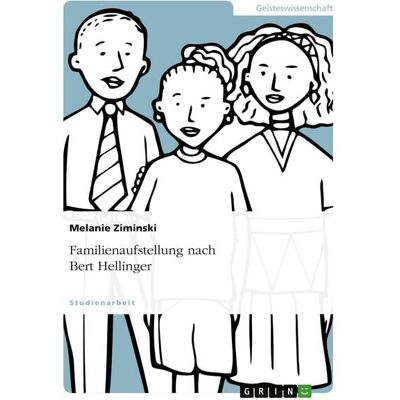 GRIN Familienaufstellung nach Bert Hellinger GRIN Familienaufstellung nach Bert Hellinger
