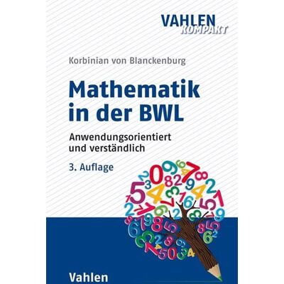Vahlen, Franz Mathematik in der BWL Vahlen, Franz Mathematik in der BWL