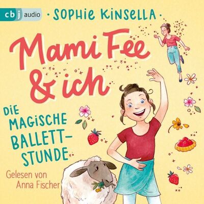 Cbj audio Mami Fee & ich 03 - Die magische Ballettstunde Cbj audio Mami Fee & ich 03 - Die magische Ballettstunde