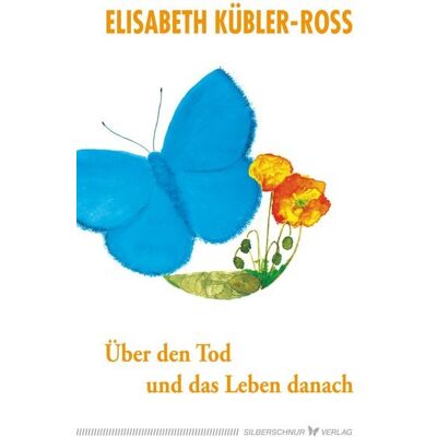 Verlag 'Die Silberschnur' Über den Tod und das Leben danach Verlag 'Die Silberschnur' Über den Tod und das Leben danach