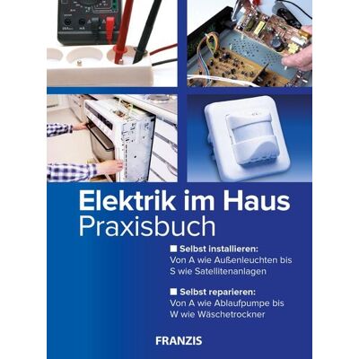 Franzis Verlag Elektrik im Haus Franzis Verlag Elektrik im Haus